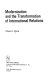 Modernization and the transformation of international relations.