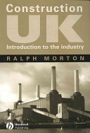 Construction UK : introduction to an industry / Ralph Morton.
