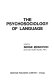 The psychosociology of language / edited by Serge Moscovici.