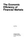 The economic efficiency of financial markets.