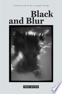 Black and blur / Fred Moten.