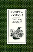 The price of everything / Andrew Motion.