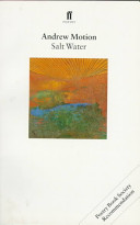 Salt water / Andrew Motion.