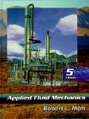 Applied fluid mechanics / Robert L. Mott.