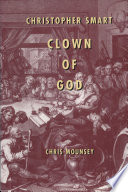 Christopher Smart : clown of God / Chris Mounsey.