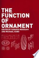 The function of ornament edited by Farshid Moussavi and Michael Kubo.