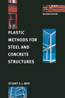 Plastic methods for steel and concrete structures / Stuart S. J. Moy.