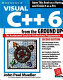 Visual C++ 6 from the ground up / John Paul Mueller.
