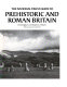 The National Trust guide to prehistoric and Roman Britain / Richard Muir and Humphrey Welfare ; with photographs by Richard Muir.