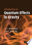Introduction to quantum effects in gravity / Viatcheslav Mukhanov and Sergei Winitzki.