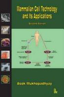 Mammalian cell technology and its applications / Asok Mukhopadhyay.