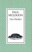 New weather / Paul Muldoon.
