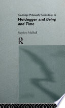 Philosophy guidebook to Heidegger and Being and time / Stephen Mulhall.
