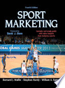 Sport marketing / Bernard J. Mullin, PhD, Stephen Hardy, PhD, William A. Sutton, EdD.