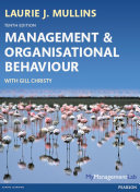 Management and organisational behaviour Laurie J. Mullins with Gill Christy.