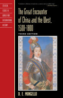 The great encounter of China and the West, 1500-1800 D.E. Mungello.