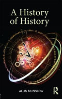 A history of history / Alun Munslow.