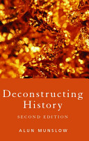 Deconstructing history / Alun Munslow.