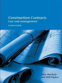 Construction contracts law and management / John Murdoch and Will Hughes.