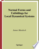 Normal forms and unfoldings for local dynamical systems / J. Murdock.