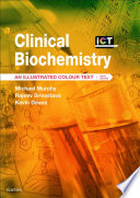 Clinical biochemistry an illustrated colour text / Michael Murphy, Rajeev Srivastava, Kevin Deans.