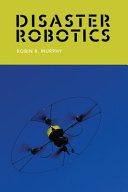 Disaster robotics Robin R. Murphy.
