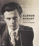 Aldous Huxley / Nicholas Murray.