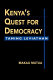 Kenya's quest for democracy : taming leviathan / by Makau Mutua.