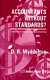 Accountants without standards? : compulsion or evolution in company accounting / D.R. Myddelton.