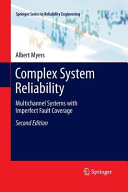 Complex system reliability : multichannel systems with imperfect fault coverage / Albert Myers.
