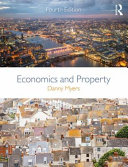 Economics and property / Danny Myers.