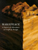 Makepeace : a spirit of adventure in craft & design / Jeremy Myerson.