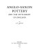 Anglo-Saxon pottery and the settlement of England / by J.N.L. Myres.