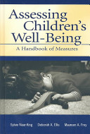 Assessing childrens wellbeing : a handbook of measures.