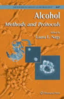 Alcohol Methods and Protocols / edited by Laura E. Nagy.