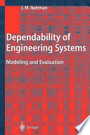 Dependability of engineering systems modeling and evaluation / Jovan M. Nahman.