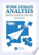 Work domain analysis : concepts, guidelines, and cases / Neelam Naikar.