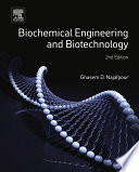 Biochemical engineering and biotechnology Ghasem D. Najafpour.