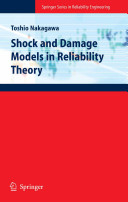 Shock and damage models in reliability theory / Toshio Nakagawa.