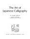 The art of Japanese calligraphy.