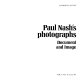 Paul Nash's photographs : document and image / (compiled by) Andrew Causey.