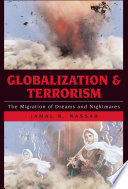 Globalization and terrorism the migration of dreams and nightmares / Jamal R. Nassar.