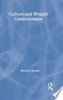 Culture and weight consciousness / Mervat Nasser.
