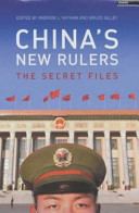China's new rulers : the secret files / Andrew J. Nathan and Bruce Gilley.