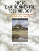 Basic environmental technology : water supply, waste management, and pollution control / Jerry A. Nathanson.