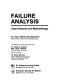 Failure analysis : case histories and methodology / Friedrich Karl Naumann ; translators from the German version, Claus G. Goetzel, Lilo K. Goetzel technical editor, Harry Wachob.