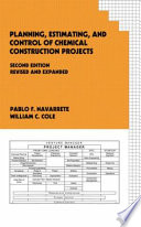 Planning, estimating, and control of chemical construction projects.