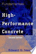 Fundamentals of high-performance concrete / Edward G. Nawy.