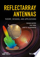 Reflectarray antennas theory, designs, and applications / Payam Nayeri, Fan Yang, Atef Z. Elsherbeni