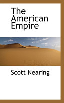 The American empire / Scott Nearing.